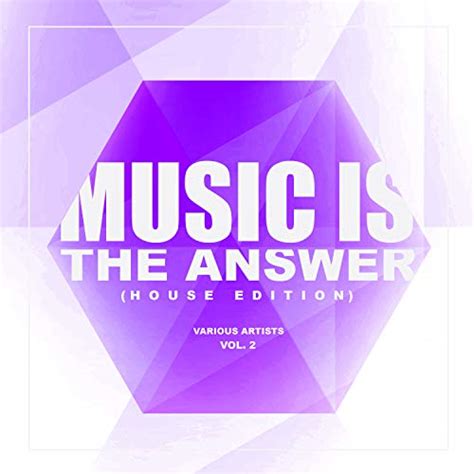 Amazon Musicでvarious Artistsのmusic Is The Answer House Edition Vol