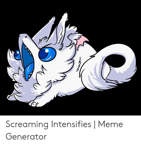 Screaming Intensifies Meme Generator Meme On Meme