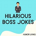 50+ Hilarious Boss Jokes to Make Everyone Laugh - Humor Living