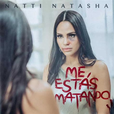 Natti Natasha Me Estás Matando La Portada De La Canción