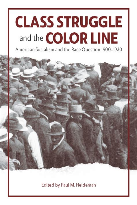 Class Struggle And The Color Line American Socialism And The Race