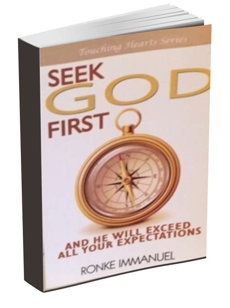 Seek God First And He Will Exceed All Your Expectations Touching