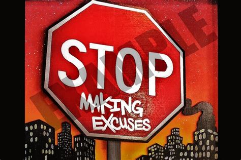 Stop Making Excuses 4 X 6 Print By Arixart On Etsy