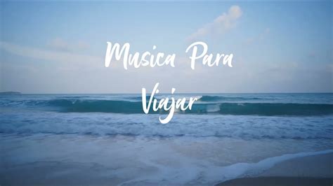 Musica Para Viajar Travel Music 🎉 Freebeats Vlogmusic Chill