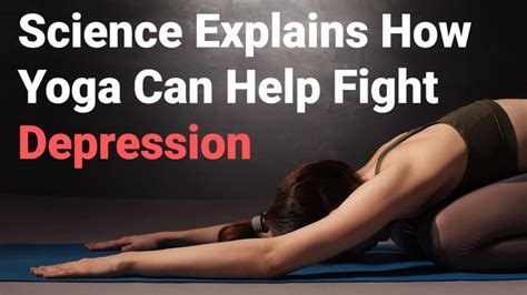 Science Explains How Yoga Can Help You Fight Depression