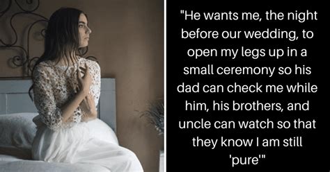 Fiancé insists his dad check if bride s hymen is intact to confirm she