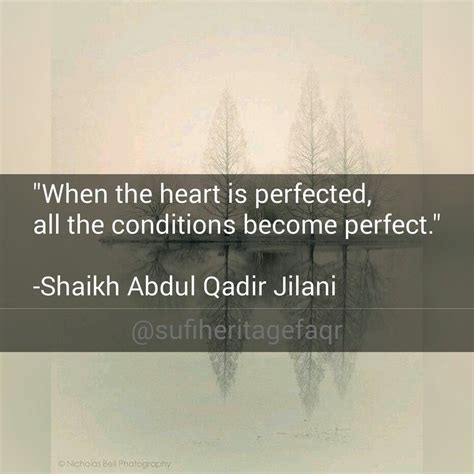 When The Heart Is Perfected All Conditions Become Perfect Shaikh