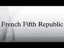 French Fifth Republic - YouTube