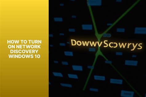 Step By Step Guide How To Enable Network Discovery In Windows