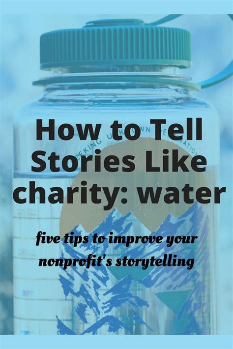 How To Tell Stories Like Charity Water The Storytelling Non Profit Charity Water Charity