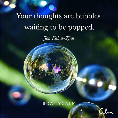 Pin By Cheryl Lewis On Meditation Bubble Quotes Positive Quotes