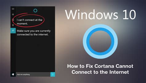 How To Fix Cortana Cannot Connect To The Internet On Windows 10