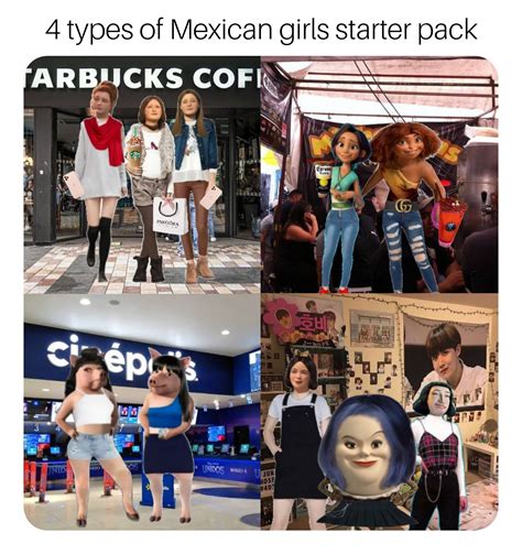 4 Types Of Mexican Girls Starter Pack Rstarterpacks