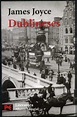 Dublineses, de James Joyce (Reseña y resumen de la obra)