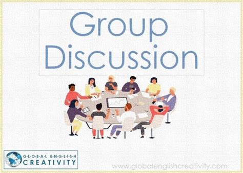 Group Discussion Advantages Types Skills And Examples Global English Creativity