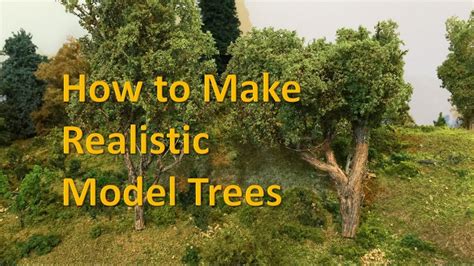 How To Make Realistic Trees For Model Train Layouts And Dioramas