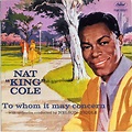 ‎To Whom It May Concern - Album by Nat "King" Cole - Apple Music