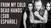 From My Cold Dead Hands (Sub Español) | Combichrist. - YouTube
