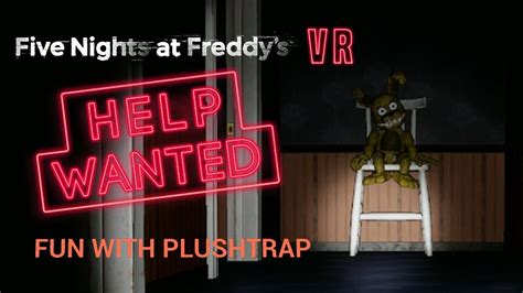 Fun With Plushtrap Gameplay And Jumpscares Fnaf Help Wanted 13 Youtube