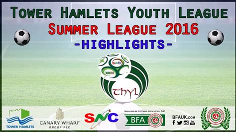 Tower Hamlets Youth League Summer League 2016 Week One Youtube