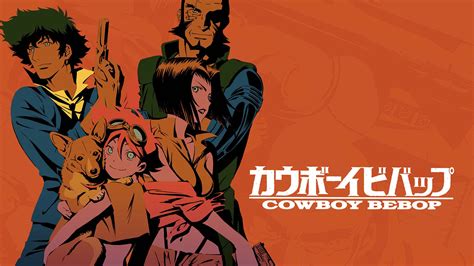 Is Cowboy Bebop Getting A Live Action Remake Learn Netflixs Plans