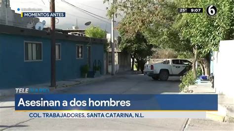 Matan A Balazos A Dos Hombres En La Colonia Trabajadores Telediario México