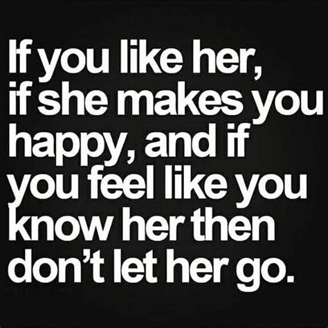 Pin By Marbella On Quotes Dont Let Her Go Are You Happy Let Her Go