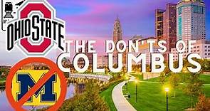 Colombus: The Don'ts of Visiting Columbus, Ohio & The Ohio State University