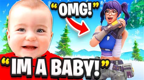I Pretended To Be A Baby In Fortnite Youtube