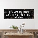 You Are My Home and My Adventure All at Once Sign Living Room - Etsy UK
