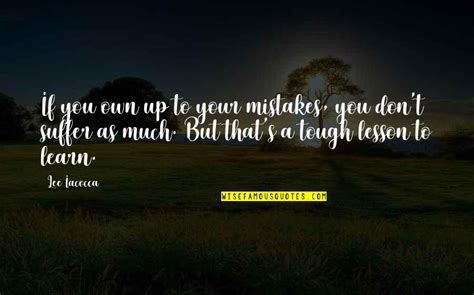 Own Up To Your Mistakes Quotes Top 32 Famous Quotes About Own Up To