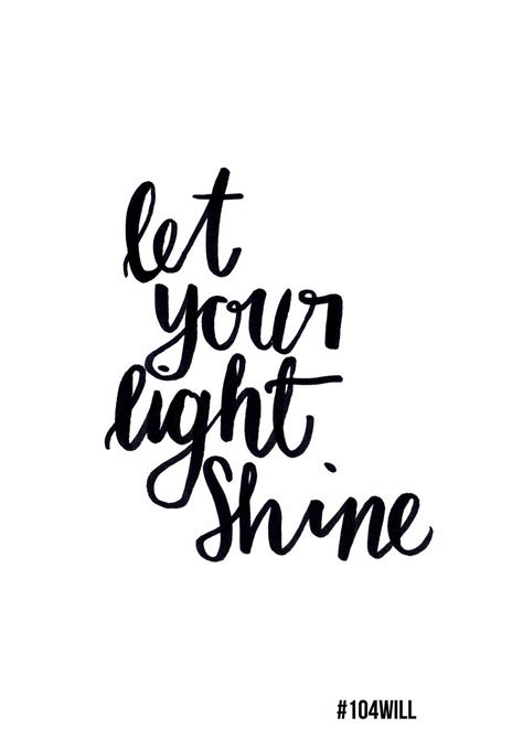 Let Your Light Shine Free Printable — Lucky 44 Shine Quotes Let