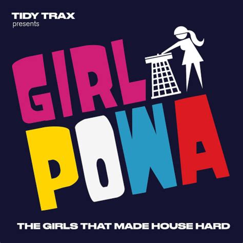 Tidy Trax Presents Girl Powa 2021 My Remix Pool