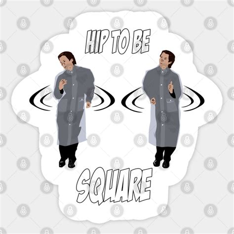 Hip To Be Square American Psycho Sticker Teepublic