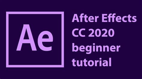 After Effects Cc 2020 Beginner Tutorial 01 Youtube
