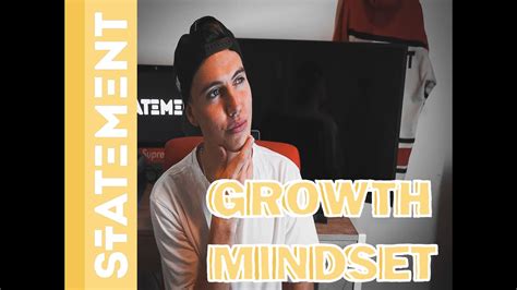 Statement Chasing Your Dreams How To Get A Growth Mindset Youtube