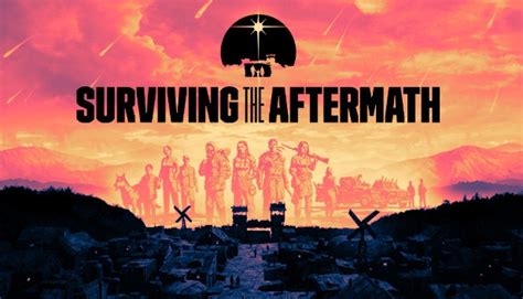 Buy Surviving The Aftermath Steam