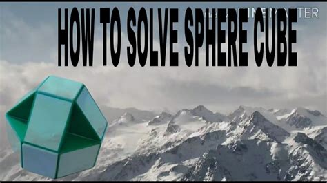 How To Solve Sphere Cube Youtube