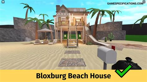Bloxburg Beach House Building Tips Game Specifications
