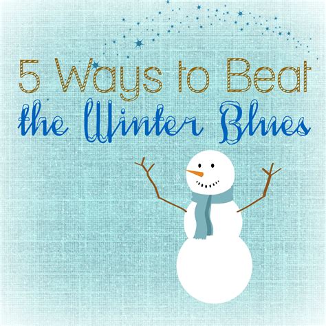 The Mediocre Mama Top 5 Ways To Beat The Winter Blues