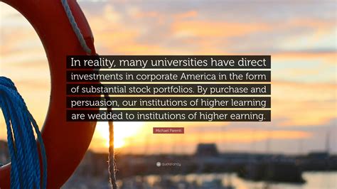 Michael Parenti Quote In Reality Many Universities Have Direct