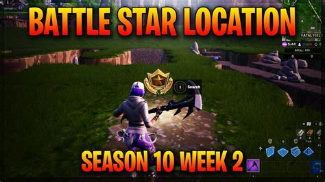 Week 2 Secret Battle Star Location Season 10 Youtube