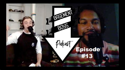 Basement Boys Podcast Episode Youtube