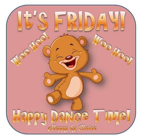Its Friday Happy Dance Time Woo Hoo Friday Quotes¿¿¿ Pinterest