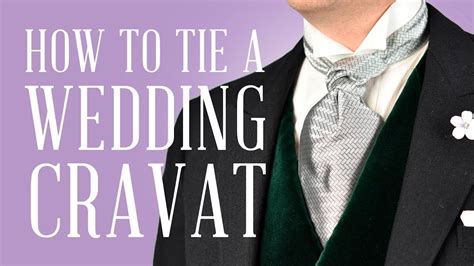How To Tie A Formal Ascot And Wedding Cravat For Proper