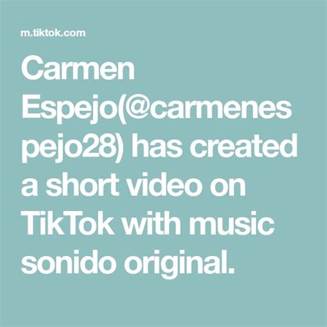 Carmen Espejo Carmenespejo Has Created A Short Video On Tiktok With