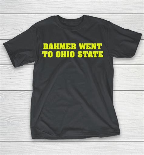 Jeffrey Dahmer Went To Ohio State Shirts Woopytee