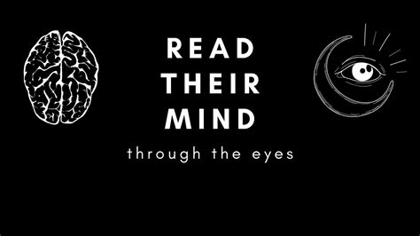 How To Read Someones Mind Through Their Eyes Youtube