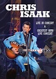 Chris Isaak: Live in Concert and Greatest Hits Live Concert - Where to ...