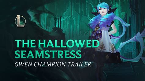 Gwen The Hallowed Seamstress Champion Gameplay Trailer League Of Legends Youtube